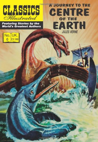 Journey to the Centre of the Earth (Classics Illustrated)