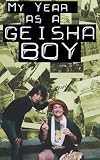 My Year as a Geisha Boy