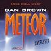 Brown,Dan Meteor-Ungek�rzt