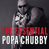 Popa Chubby The Essential Popa Chubby