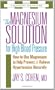 The Magnesium Solution for High Blood Pressure