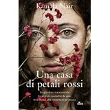 Una casa di petali rossidi Kamala Nair