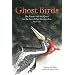 Ghost Birds: Jim Tanner and the Quest for the Ivory-billed Woodpecker, 1935-1941