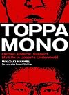 Toppamono: Outlaw, Radical, Suspect, My Life In Japan's Underworld