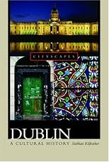 Dublin: A Cultural History (Cityscapes)