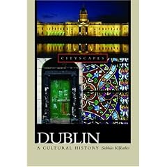 Dublin: A Cultural History (Cityscapes)