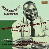 Mama Don't Like It! 1950-1956