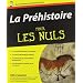 La Pr�histoire pour les nuls
