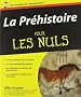 La Pr�histoire pour les nuls