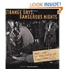 Strange Days Dangerous Nights: Photos From the Speed Graphic Era