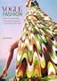 Vogue Fashion: Over 100 years of Style by Decade and Designer, in association with Vogue