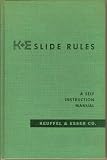 K+E slide rules: A self instruction manual