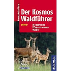 Der Kosmos - Waldf�hrer: �kologie, Gef�hrdung, Schutz. 200 Pflanzenarten und ihre �kologischen Standortbestimungen. 300 Tierarten, ihr Verhalten und ... Die Tiere und Pflanzen unserer W�lder