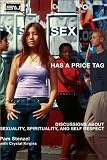 Sex Has a Price Tag: Discussions About Sexuality, Spirituality and Self Respect