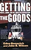 Getting the Goods: Ports, Labor, and the Logistics Revolution