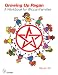 Growing Up Pagan: A Workbook for Wiccan Families