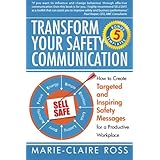 transform your safety communication how to craft targeted and inspiring messages for a productive workplace