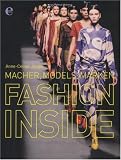 Fashion Inside: Macher, Models, Marken - Anne-Celine Jaeger