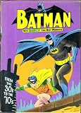 Batman with Robin the Boy Wonder: From the 30 s Through the 70 s