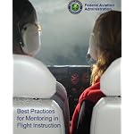 Best Practices for Mentoring in Aviation Education, Plus 500 free US military manuals and US Army field manuals when you sample this book