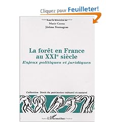 La for�t en France au XXIe si�cle : Enjeux politiques et juridiques