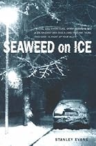 Seaweed on Ice