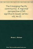 The Emerging Pacific community : a regional perspective