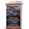 You Can Understand the Bible: A Practical Guide to Each Book in the Bible