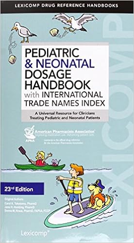 Pediatric & Neonatal Dosage Handbook with International Trade Names Index