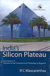 India's Silicon Plateau: Development of Information and Communication Technology in Bangalore