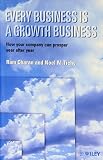 Every business is a growth business : how your company can prosper year after year