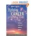 Fighting Cancer with Knowledge and Hope: A Guide for Patients, Families, and Health Care Providers (Yale University Press Health & Wellness)