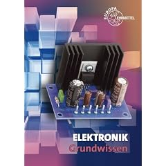 Elektronik Grundwissen: Berufliche Bildung f�r die Elektroberufe