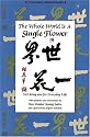 The Whole World is a Single Flower: 365 Kong-ans for Everyday Life with Questions and Commentary