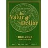 The Value of a Dollar: Prices and Incomes in the United States, 1860-2004 (Value of a Dollar)