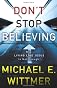 Don't Stop Believing: Why Living Like Jesus Is Not Enough
