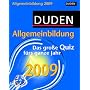 Duden Allgemeinbildung 2009: Das gro�e Quiz f�rs ganze Jahr