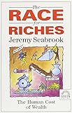 The race for riches : the human cost of wealth