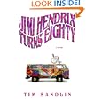 Jimi Hendrix Turns Eighty by Tim Sandlin