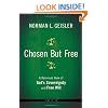 Chosen But Free: A Balanced View of God's Sovereignty and Free Will