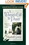 A Woman's Call to Prayer Growth and Study Guide: Making Your Desire to Pray a Reality