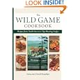 Wild Game Cookbook: Recipes from North America's Top Hunting Resorts and Lodges by David Kasabian and Anna Kasabian