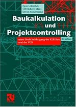Baukalkulation und Projektcontrolling: unter Berücksichtigung der KLR Bau und der VOB