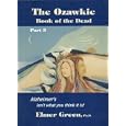 The Ozawkie Book of the Dead (Alzheimer's isn't what you think... by  Ph.D. Elmer Green