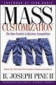 Mass Customization: The New Frontier in Business Competition