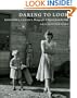 Daring to Look: Dorothea Lange's Photographs and Reports from the Field