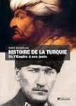 Histoire de la Turquie: De l'Empire �...