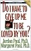 Do I Have to Give Up Me to Be Loved by You? (Second Edition)
