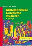 Produkt-Bild: Mittelalterliche Geschichte studieren. UTB basics.