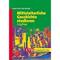 Mittelalterliche Geschichte studieren. UTB basics.